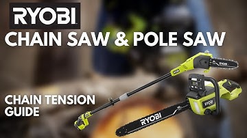 How To: RYOBI Chain Saw & Pole Saw Tensioning Guide