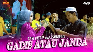 GADIS ATAU JANDA / ITA KDI FEAT SUKRON / OM. ALKAS MUSIC / SUPPORT BY: AVS PRODUCTION