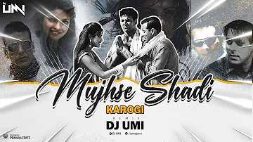 Mujhse Shaadi Karogi (Remix) DJ Umi | Mujhse Shadi Karogi | Salman Khan,Akshay Kumar,Priyanka Chopra