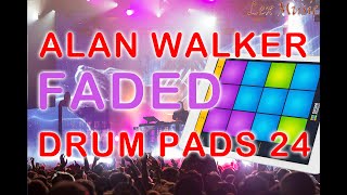 鼓機Drum Pads 24 -Alan Walker Faded 2019 Live / 教學 教学 How to play