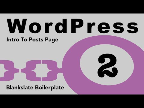 WordPress Tutorial 2. Theme Development: Intro To Posts Home Page And Files