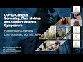 COVID Campus Screening, Data Metrics and Support Science Symposium