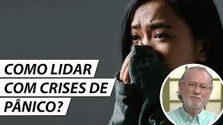 Como lidar com crises de pânico? - Dr. Cesar Vasconcellos de Souza