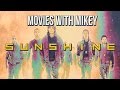 Sunshine (2007) - Movies with Mikey