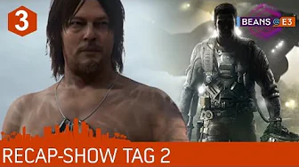 [3/3] BEANS@E3 2016 | Death Stranding, Call of Duty Infinite Warfare | Tag 2-Recap | 14.06.2016