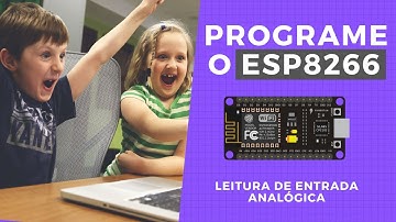 Programe o ESP8266 - Leitura de entrada analógica