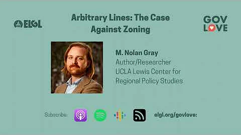 #522 Arbitrary Lines, the Case Against Zoning with M. Nolan Gray, UCLA Lewis Center