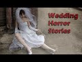 3 True Scary Wedding Horror Stories