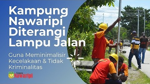 Nyaman & Aman, Kampung Nawaripi Diterangi Lampu Jalan