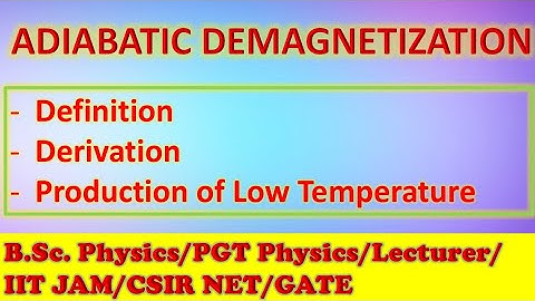 Adiabatic Demagnetisation || Production of Low Temperature || Cooling || B.Sc. PHYSICS || LECTURER||