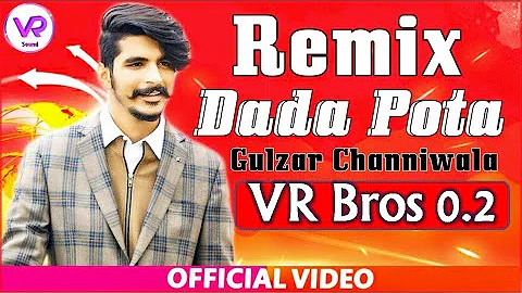 Dada Pota Remix Song || Gulzar Chaniwala || New Haryanvi DJ remix song 2019-20 #DadaPotaSong