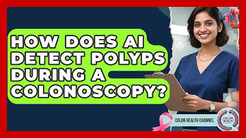 How Does AI Detect Polyps During A Colonoscopy? - Colon Health Channel