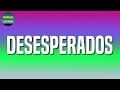 🎵 Reggaeton || Rauw Alejandro & Chencho Corleone - Desesperados (Letra\Lyrics)