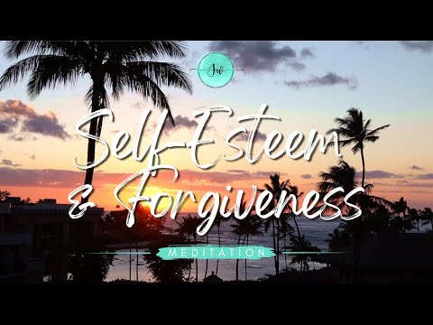 🧘🏻‍♀️ Guided Meditation for SELF-ESTEEM & FORGIVENESS