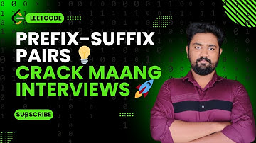 Count Prefix and Suffix Pairs 💡 | Crack MAANG Interviews 🚀