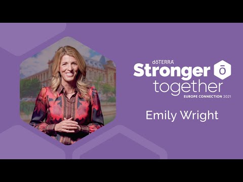 Emily Wright: See you at Stronger Together | doTERRA Europe Connection 2021