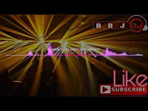 || TANNAK DJ BAJANDO RE || PANDA BABA JHOOM KE NACHE || DJ NICKY || BY DJ NRJ ||