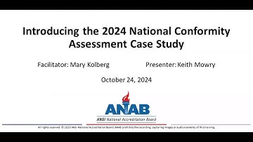 ANAB Webinar: Introducing the 2024 National Conformity Assessment Case Study