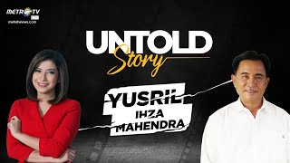 Untold Story - Yusril Ihza Mahendra