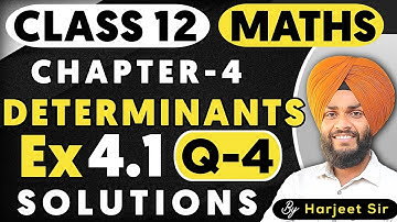 Class 12 Ex 4.1 Q4 Math | Determinants | Q4 Ex 4.1 Class 12 Math | Ex 4.1 Q4 Class 12 Math NCERT
