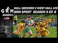 Hull dockers v west hull  u13 grm sport season 5 ep 9