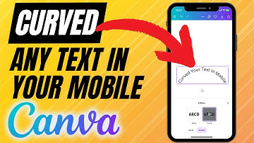 How To Make Text Curved In Canva Mobile App (Android/iPhone) - 2025
