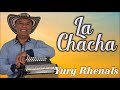 LA CHACHA - YURY RHENALS