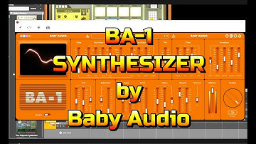 BA 1 - Analog Modeled Synth by Baby Audio - The BIG Sound Test