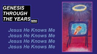 Genesis Through The Years mini - Jesus He Knows Me