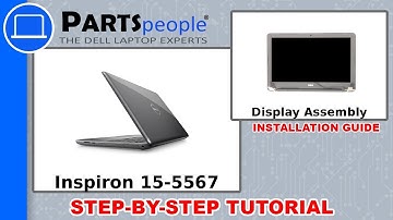 Dell Inspiron 15-5567 (P66F001) Display Assembly How-To Video Tutorial