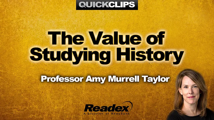 The Value of Studying History: Professor Amy Murre...