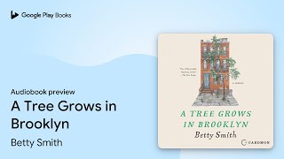 A Tree Grows in Brooklyn by Betty Smith · Audiobook preview