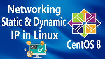 #23 - Networking - Static & Dynamic IP on Linux CentOS 8