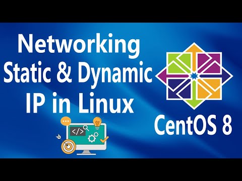 #23 - Networking - Static & Dynamic IP on Linux CentOS 8