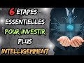 6 tapes essentielles pour investir plus intelligemment finance investissement education