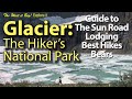 Glacier national parks going to the sun road  10 best hikes vehicle reservations documentary