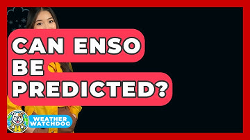 Can ENSO Be Predicted? - Weather Watchdog
