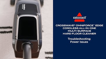 Troubleshooting Power Issues | CrossWave® OmniForce™ Edge All-in-One Multi-Surface Cleaner