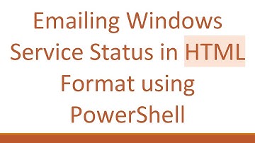 Emailing Windows Service Status in HTML Format using PowerShell