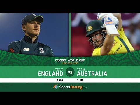 Cricket World Cup 2019 - England vs Australia Betting Preview