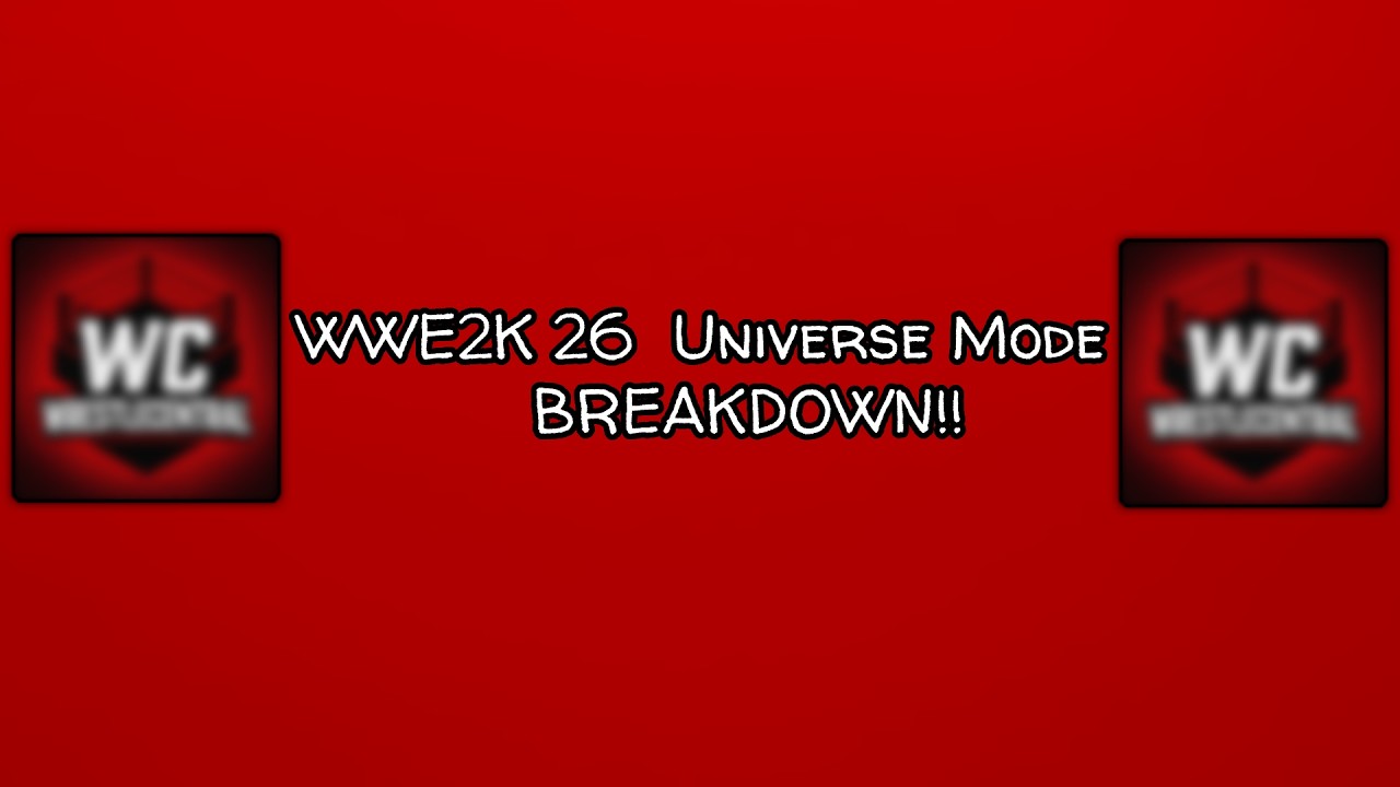 WWE2K 26 Universe Mode BREAKDOWN!