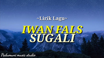 Lirik Lagu ~ Iwan Fals - Sugali