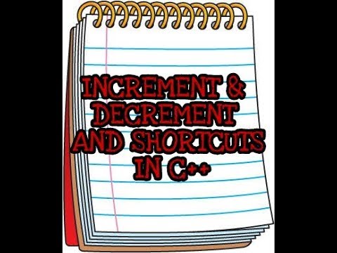 Increment decrement and shortcuts