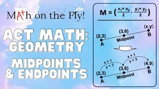 ACT Math Prep Geometry: Midpoints and Endpoints Net Worth