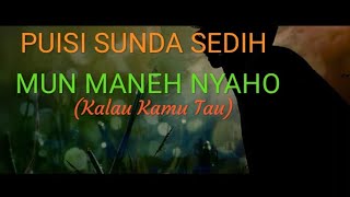 PUISI SUNDA SEDIH(MUN MANEH NYAHO)