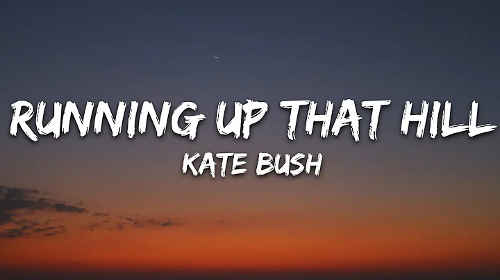 Kate Bush - Running Up That Hill (Lyrics) From Str...