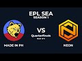 Neon vs made in ph  quarterfinals  epl world sea s1 dota 2 highlights
