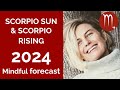 SCORPIO SUN &amp; SCORPIO RISING ASTROLOGY YEARLY FORECAST 2024