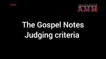 JUDGING CRITERIA | The Gospel Notes