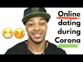 The Best Mindset For Online Dating | The Quarantine Struggle Is Real